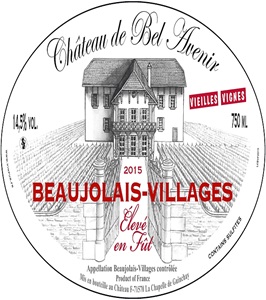 Burgundy Chateau de Bel Avenir Beaujolais Villages, Vieille Vignes, Eleve en Fut